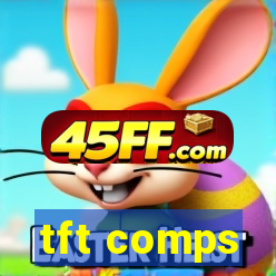 tft comps
